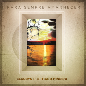 Para sempre amanhecer - Tiago Mineiro